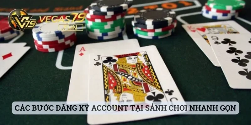 Các bước đăng ký account tại sảnh chơi nhanh gọn