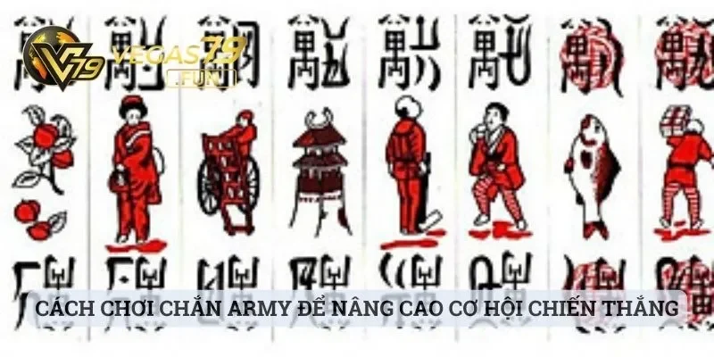 Chắn Army - Tựa Game Cược Độc Đáo Có Tại Nhà Cái Vegas79 3 Cách chơi chắn Army để nâng cao cơ hội giành được chiến thắng