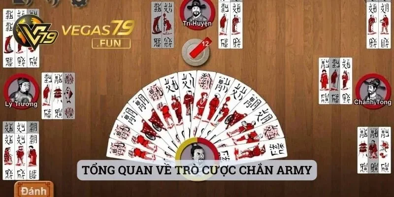 Chắn Army - Tựa Game Cược Độc Đáo Có Tại Nhà Cái Vegas79 1 Tổng quan về trò cược chắn Army