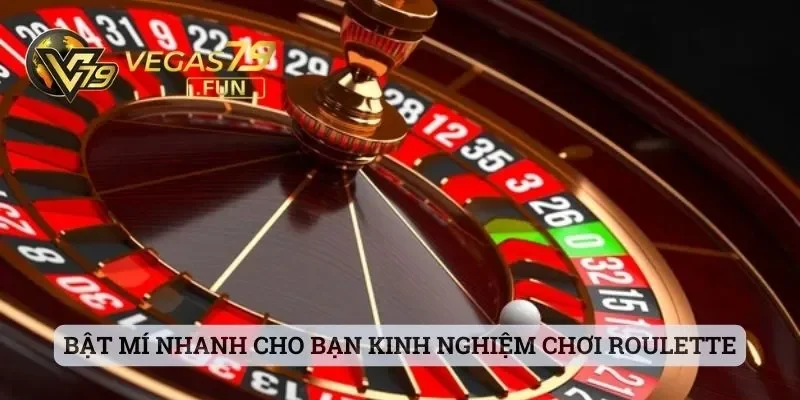 Roulette Trực Tuyến Tại Vegas79 Và Những Mẹo Chơi Thú Vị 3 Bật mí nhanh cho bạn kinh nghiệm chơi Roulette hiệu quả